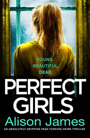 [Detective Rachel Prince 03] • Perfect Girls · An absolutely gripping page-turning crime thriller